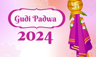 Gudi Padwa 2024 : गुड़ी पड़वा कब है ? गुड़ी पड़वा का महत्व और पूजा विधि