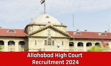 Allahabad High Court में 83 रिक्त पदों में निकली भर्ती , जल्दी करें आवेदन