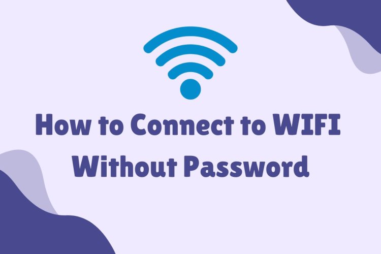 How to Connect to Wifi Without Password