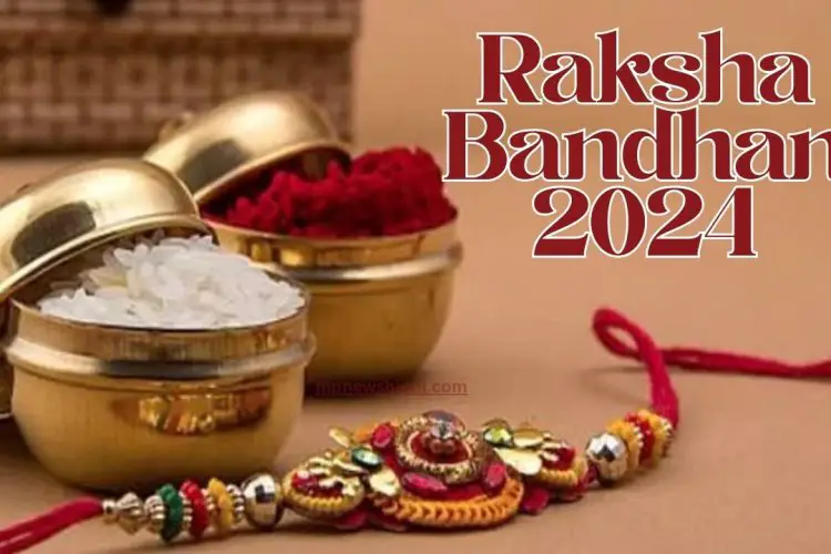 Raksha Bandhan 2024 Date 2024 में रक्षा बंधन कब है?, राखी बांधने का