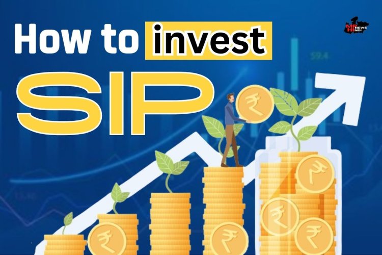 How to invest in SIP